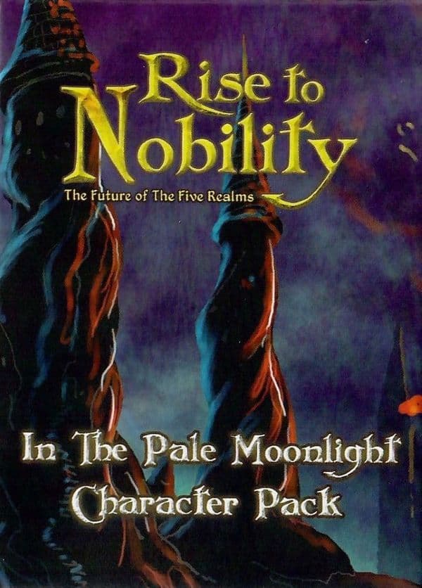 Rise to Nobility: In the Pale Moonlight