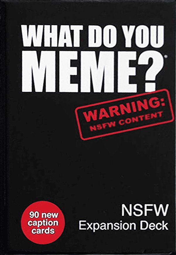 What Do You Meme?: NSFW Expansion Deck