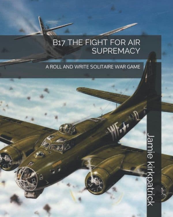 B17: The Fight for Air Supremacy