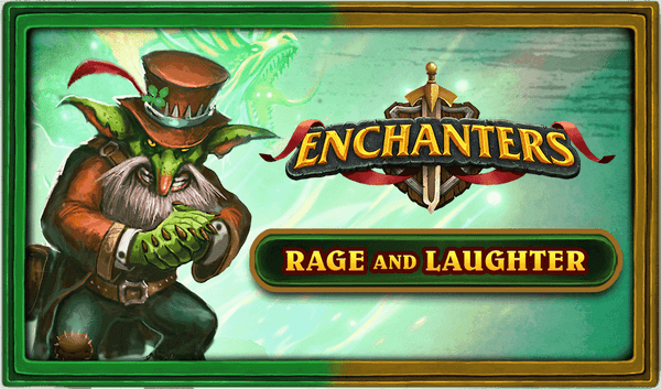 Enchanters: Rage and Laughter
