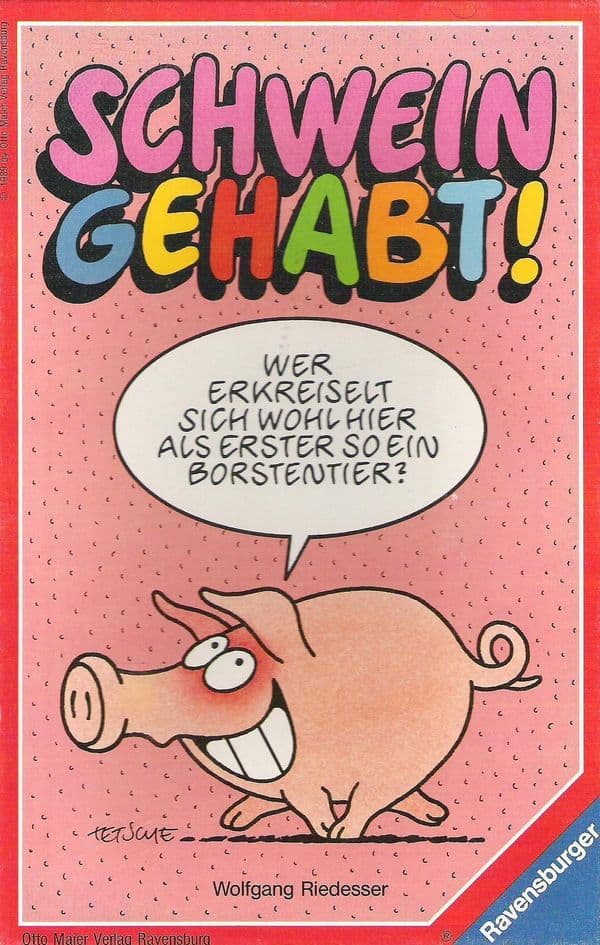 Schwein gehabt!