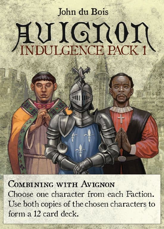 Avignon: Indulgence Pack 1