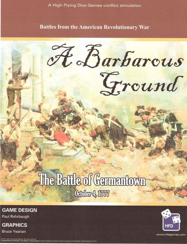 A Barbarous Ground: The Battle of Germantown, 1777