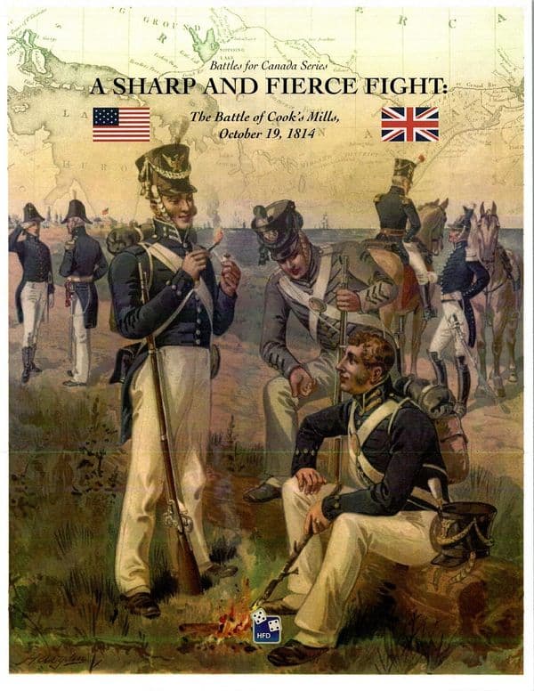 A Sharp and Fierce Fight: The Battle of Cook's Mills, October 19, 1814