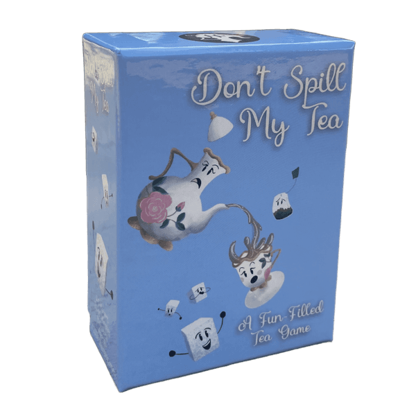 Don't Spill My Tea